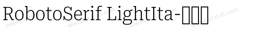 RobotoSerif LightIta字体转换